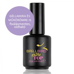 BrillBird Extra Top - Megújult formula -fixálásmentes, univerzális fedőfény 15ml